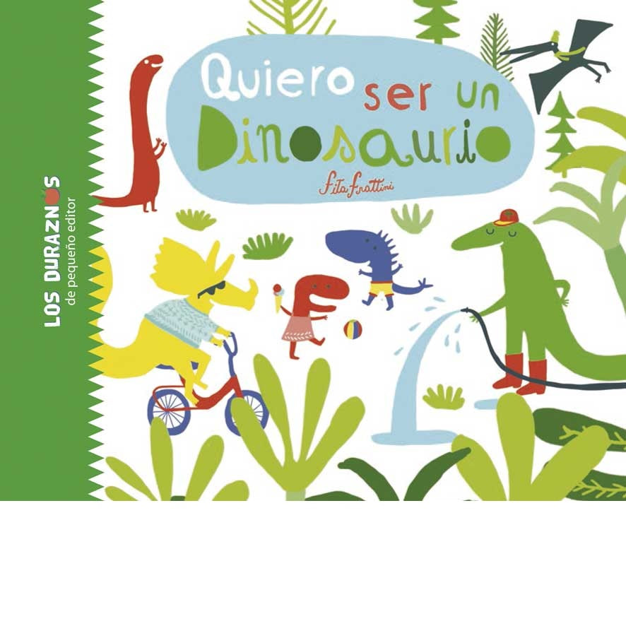 Quiero ser un dinosaurio Quiero ser un dinosaurio